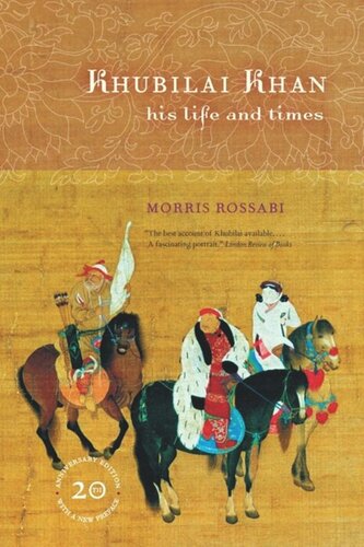 Khubilai Khan: His Life and Times, 20th Anniversary Edition, With a New Preface