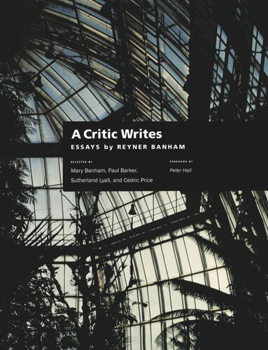 A Critic Writes: Essays by Reyner Banham