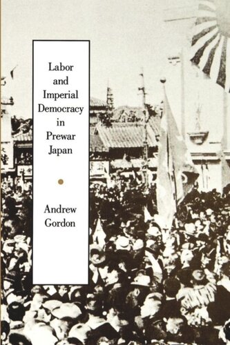 Labor and Imperial Democracy in Prewar Japan