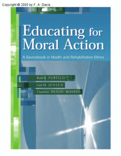 Educating for Moral Action: A Sourcebook in Health and Rehabilitation Ethics