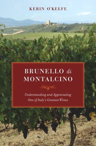 Brunello di Montalcino: Understanding and Appreciating One of Italy’s Greatest Wines