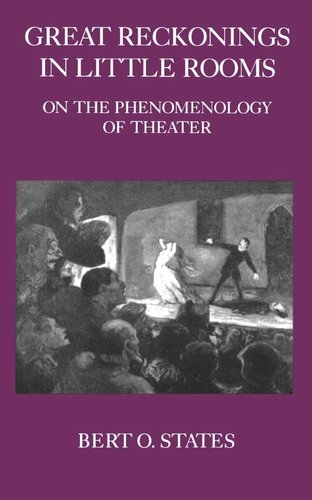 Great Reckonings in Little Rooms: On the Phenomenology of Theater