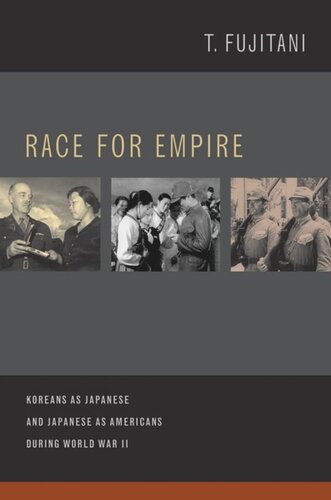 Race for Empire: Koreans as Japanese and Japanese as Americans during World War II