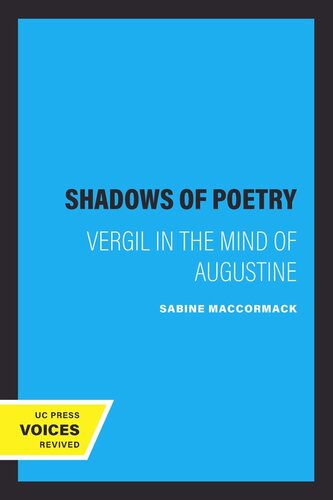 The Shadows of Poetry: Vergil in the Mind of Augustine