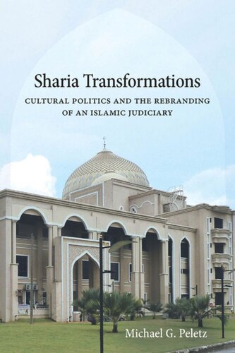 Sharia Transformations: Cultural Politics and the Rebranding of an Islamic Judiciary