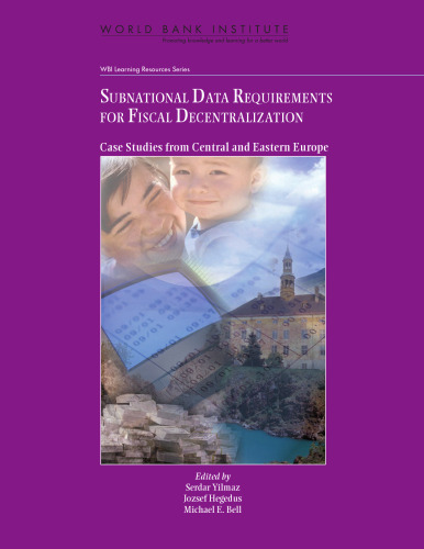 Subnational Data Requirements for Fiscal Decentralization: Case Studies from Central and Eastern Europe