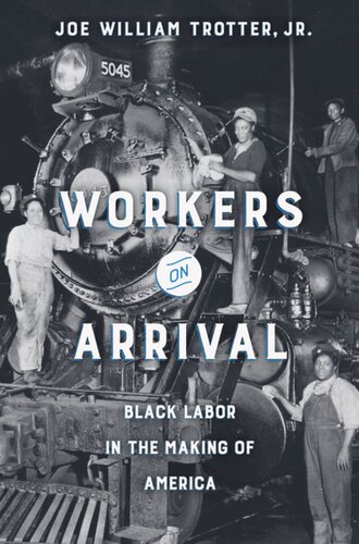 Workers on Arrival: Black Labor in the Making of America