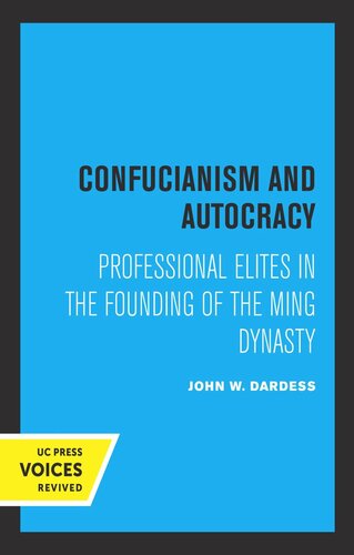 Confucianism and Autocracy: Professional Elites in the Founding of the Ming Dynasty