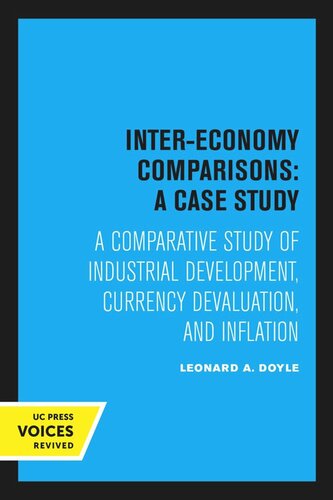 Inter-Economy Comparisons a Case Study: A Comparative Study of Industrial Development. Currency Devaluation, and Inflation