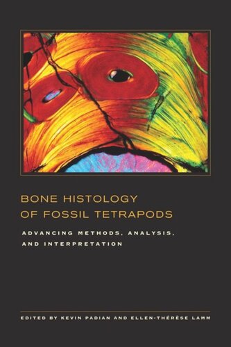 Bone Histology of Fossil Tetrapods: Advancing Methods, Analysis, and Interpretation