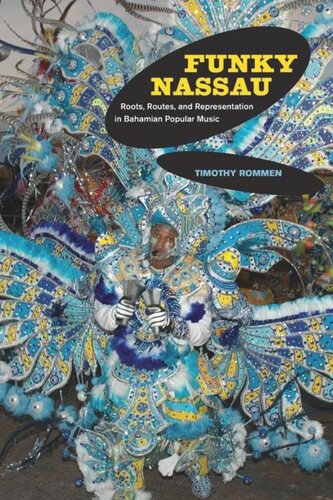 Funky Nassau: Roots, Routes, and Representation in Bahamian Popular Music
