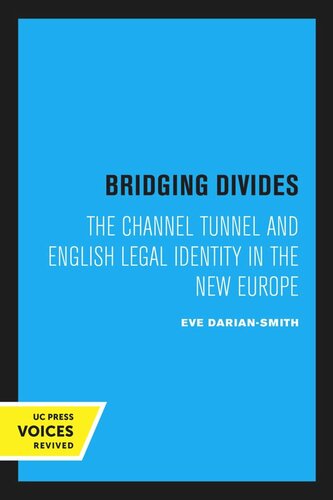 Bridging Divides: The Channel Tunnel and English Legal Identity in the New Europe