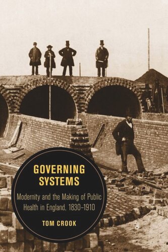 Governing Systems: Modernity and the Making of Public Health in England, 1830–1910