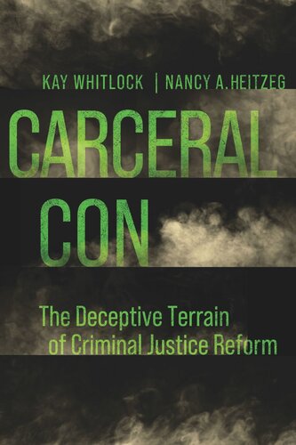 Carceral Con: The Deceptive Terrain of Criminal Justice Reform