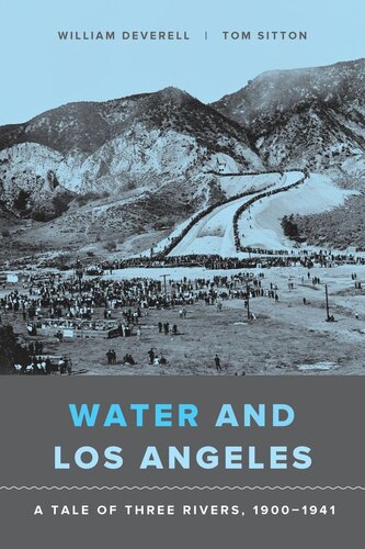 Water and Los Angeles: A Tale of Three Rivers, 1900-1941