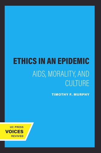 Ethics in an Epidemic: AIDS, Morality, and Culture