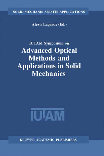 IUTAM Symposium on Advanced Optical Methods and Applications in Solid Mechanics