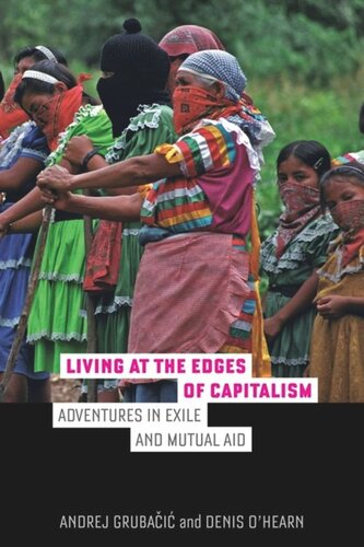 Living at the Edges of Capitalism: Adventures in Exile and Mutual Aid