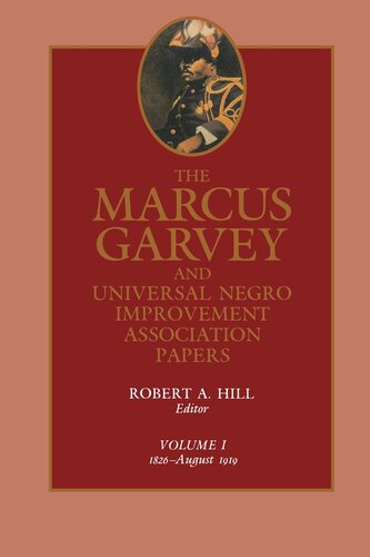 The Marcus Garvey and Universal Negro Improvement Association Papers: Volume 1 1826–August 1919