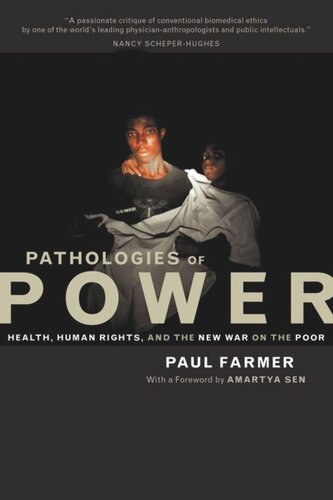 Pathologies of Power: Health, Human Rights, and the New War on the Poor