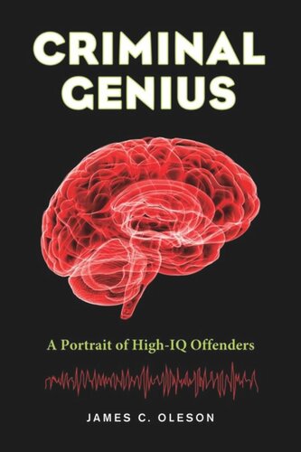 Criminal Genius: A Portrait of High-IQ Offenders