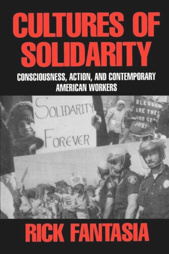 Cultures of Solidarity: Consciousness, Action, and Contemporary American Workers