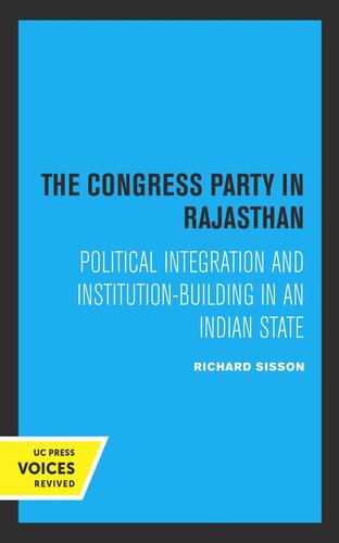 The Congress Party in Rajasthan: Political Integration and Institution-Building in an Indian State