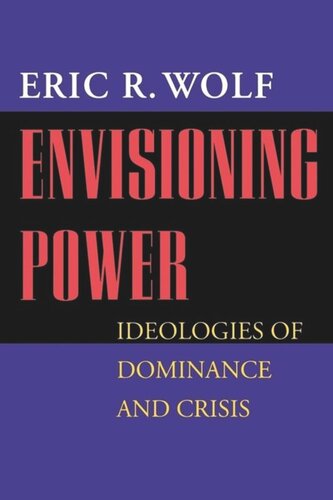 Envisioning Power: Ideologies of Dominance and Crisis