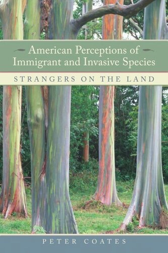 American Perceptions of Immigrant and Invasive Species: Strangers on the Land