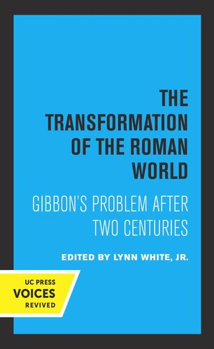 The Transformation of the Roman World: Gibbon's Problem after Two Centuries