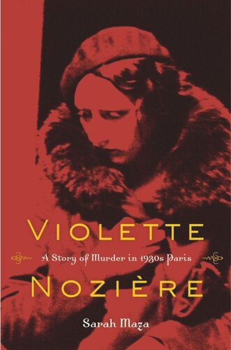 Violette Noziere: A Story of Murder in 1930s Paris