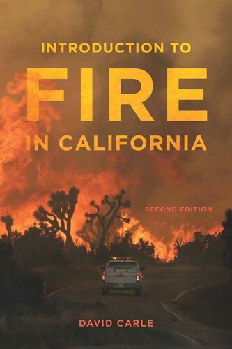 Introduction to Fire in California: Second Edition