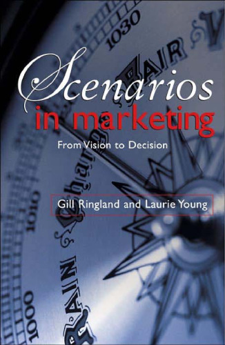 Scenarios in Marketing: From Vision to Decision