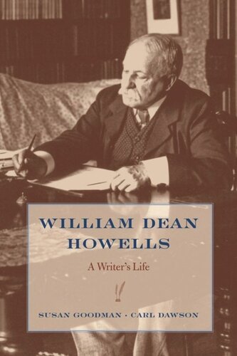 William Dean Howells: A Writer’s Life