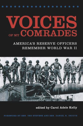 Voices of My Comrades: America's Reserve Officers Remember World War II