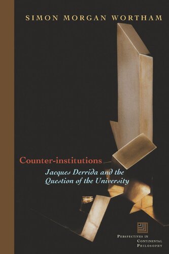 Counter-Institutions: Jacques Derrida and the Question of the University