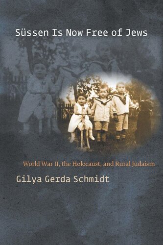 Süssen Is Now Free of Jews: World War II, The Holocaust, and Rural Judaism