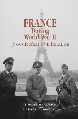 France during World War II: From Defeat to Liberation