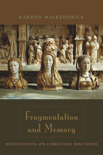 Fragmentation and Memory: Meditations on Christian Doctrine