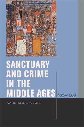 Sanctuary and Crime in the Middle Ages, 400–1500