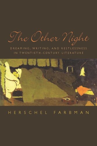 The Other Night: Dreaming, Writing, and Restlessness in Twentieth-Century Literature