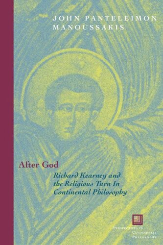 After God: Richard Kearney and the Religious Turn in Continental Philosophy