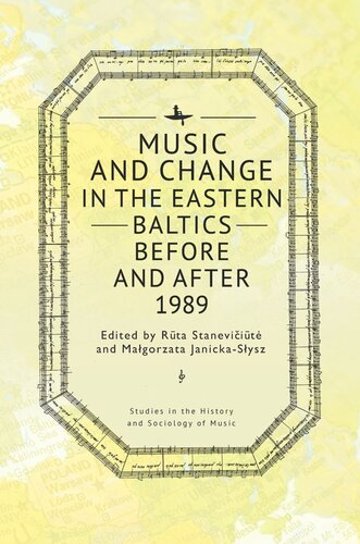 Music and Change in the Eastern Baltics Before and After 1989