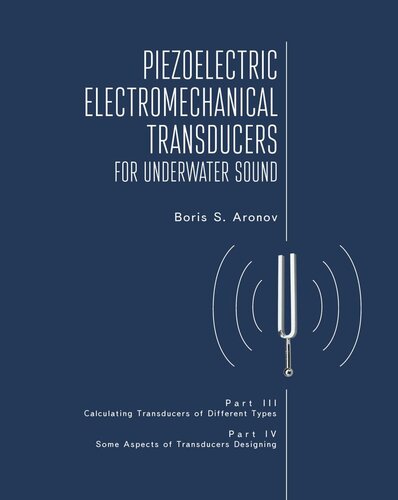 Piezoelectric Electromechanical Transducers for Underwater Sound, Part III & IV