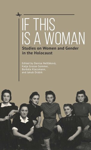 If This Is a Woman: Studies on Women and Gender in the Holocaust