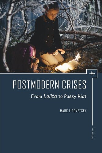 Postmodern Crises: From Lolita to Pussy Riot