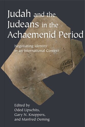 Judah and the Judeans in the Achaemenid Period: Negotiating Identity in an International Context