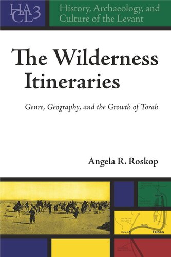 The Wilderness Itineraries: Genre, Geography, and the Growth of Torah