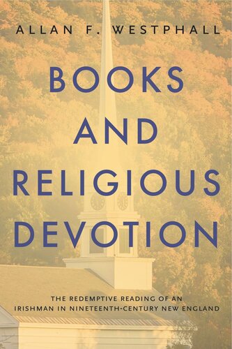 Books and Religious Devotion: The Redemptive Reading of an Irishman in Nineteenth-Century New England