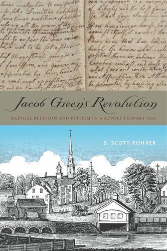 Jacob Green’s Revolution: Radical Religion and Reform in a Revolutionary Age